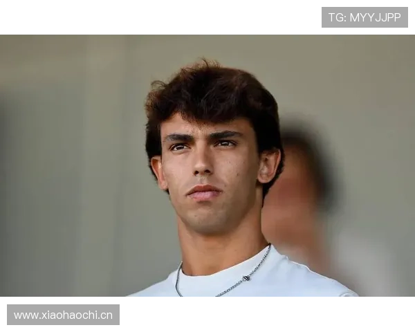 从马竞到切尔西再到巴萨:菲利克斯的漂泊生涯 从马竞到切尔西再到巴萨:菲利克斯的漂泊生涯