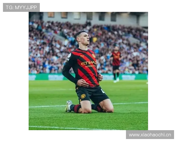 福登:从轮换奇兵到绝对主力的英超冠军蜕变解析 福登:从轮换奇兵到绝对主力的英超冠军蜕变解析